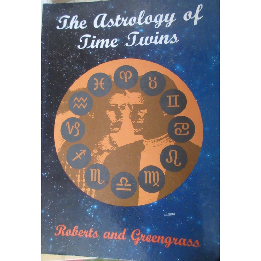 The Astrology of Tme Twins by Roberts and Greengrass RARE 1994
